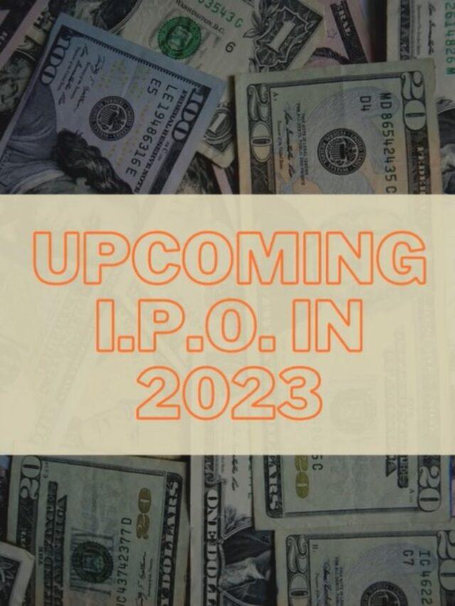 Upcoming I.P.O. in 2023