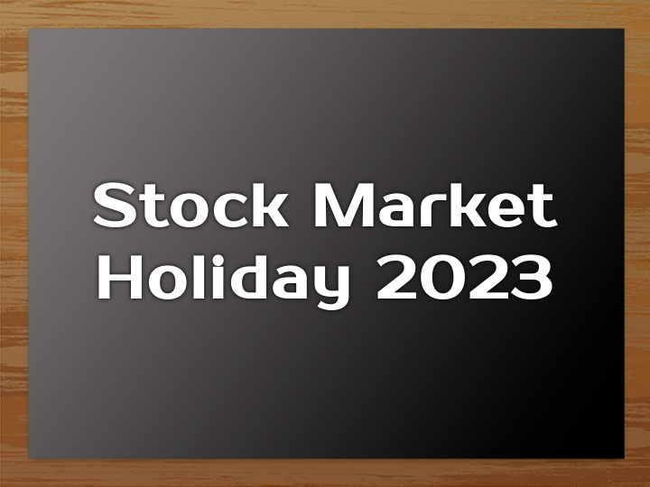 Stock Market Holidays 2023 kp investing hub