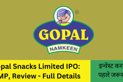 Gopal Snacks Limited IPO: GMP, Review