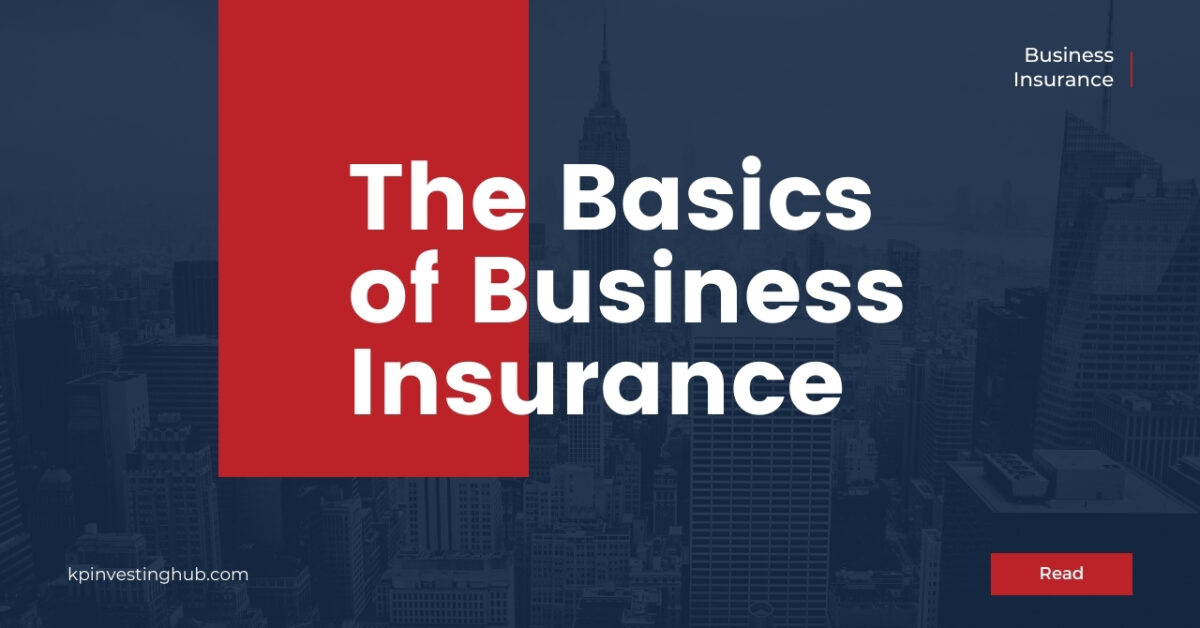 The Basics of Business Insurance