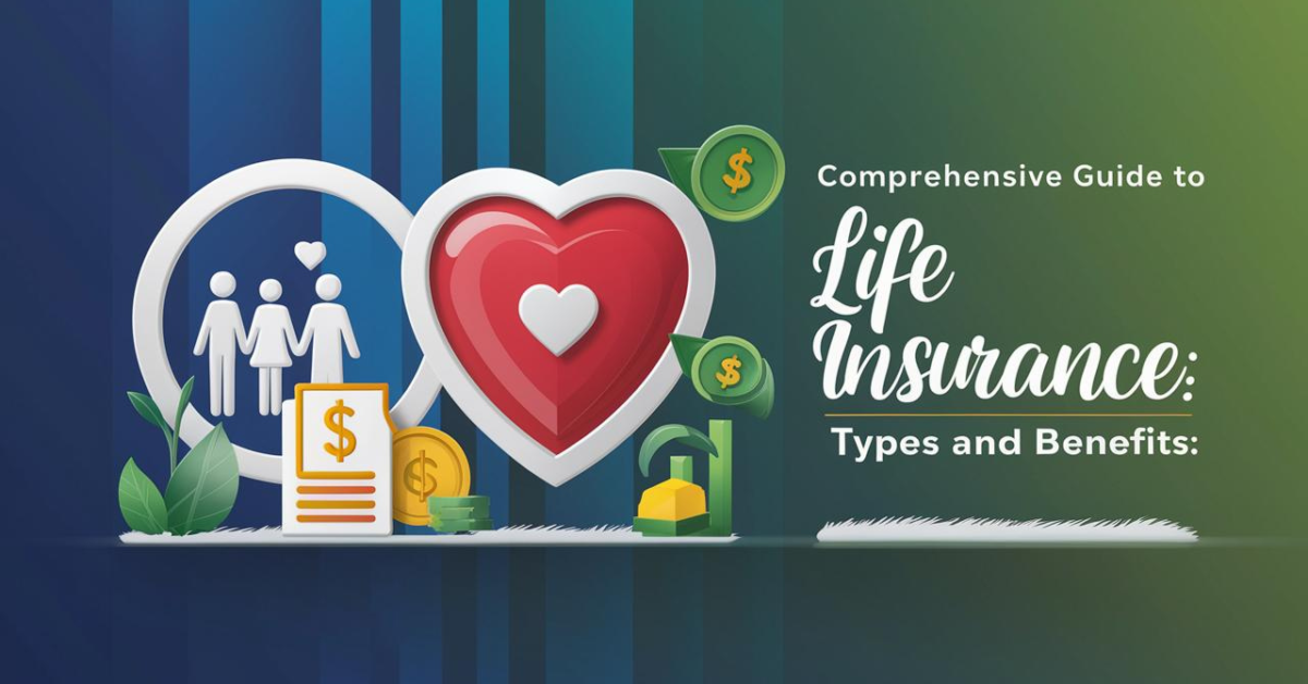 Understanding Life Insurance: A Detailed Guide
